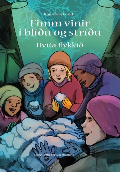 Fimm vinir í blíðu og stríðu – Hvíta flykkið