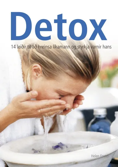 Detox – 14 leiðir til að hreinsa líkamann