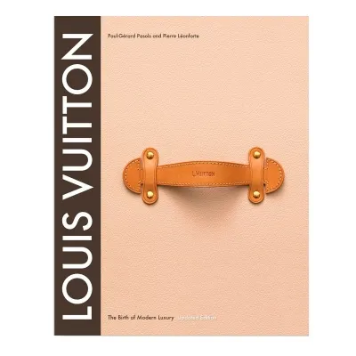 Louis Vuitton:The Birth of Modern Luxury