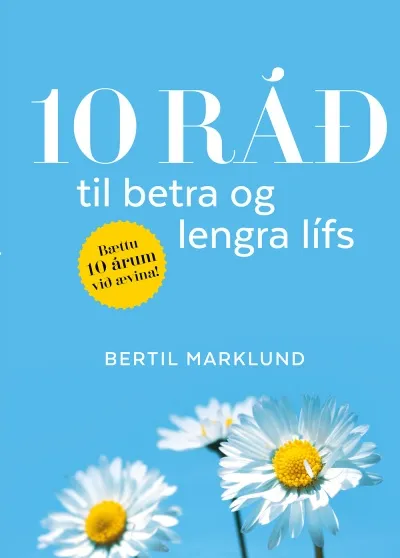 10 ráð til betra og lengra lífs