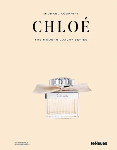 Chloé - The Modern Luxury Series Bók